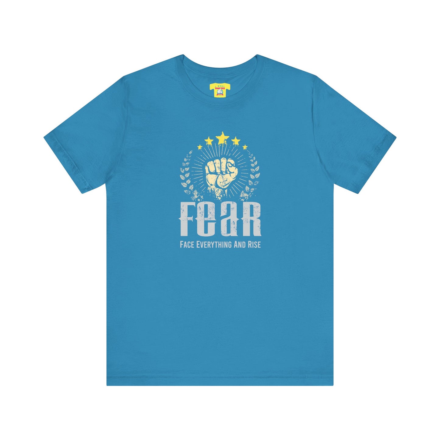 FEAR - FACE EVERYTHING AND RISE (Unisex Jersey Short Sleeve Tee)