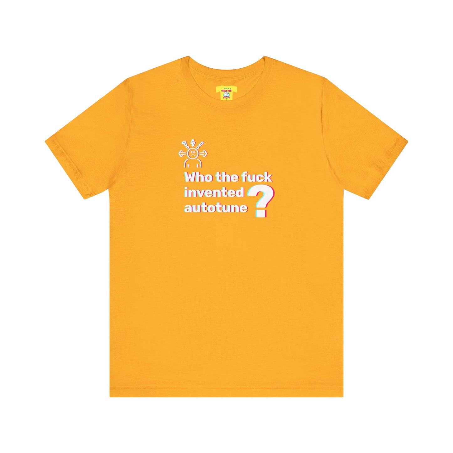 WHO THE FUCK INVENTED AUTOTUNE? (Unisex Softstyle T-Shirt)