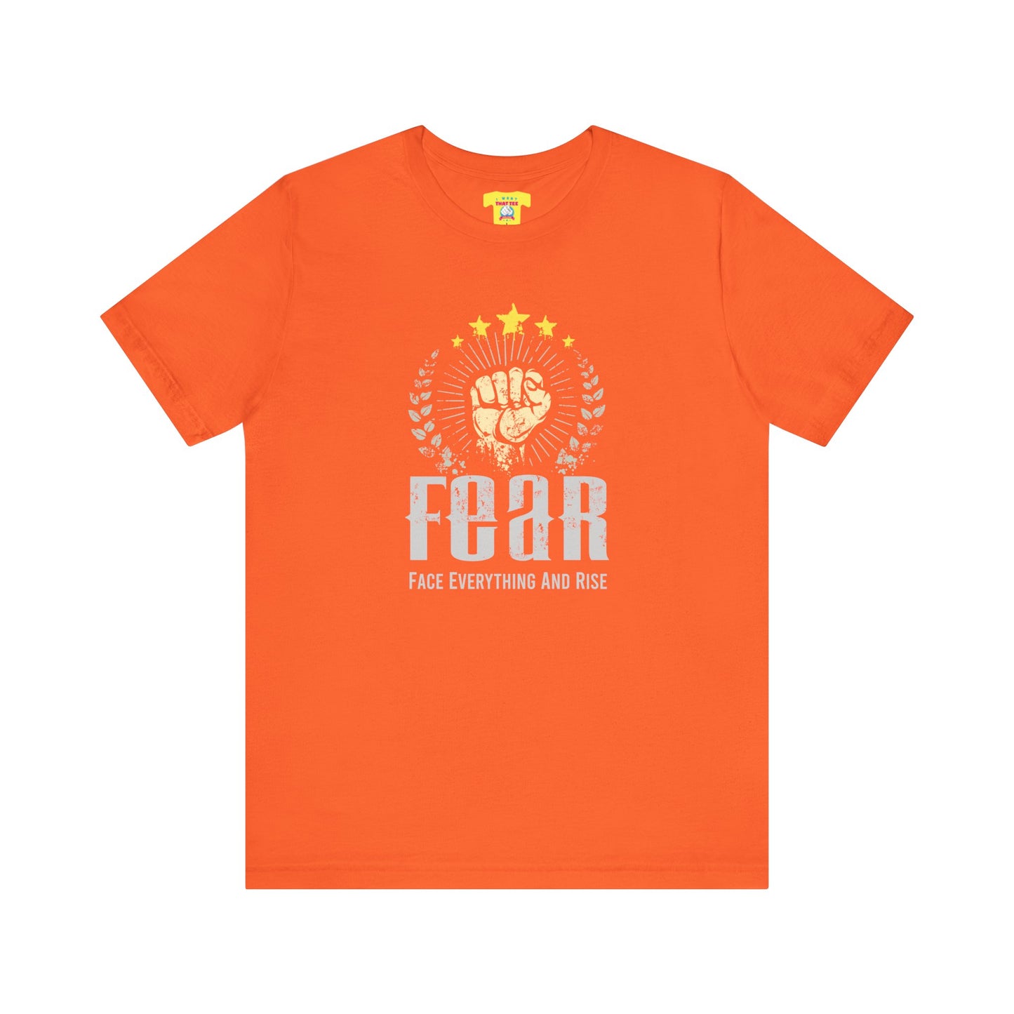 FEAR - FACE EVERYTHING AND RISE (Unisex Jersey Short Sleeve Tee)