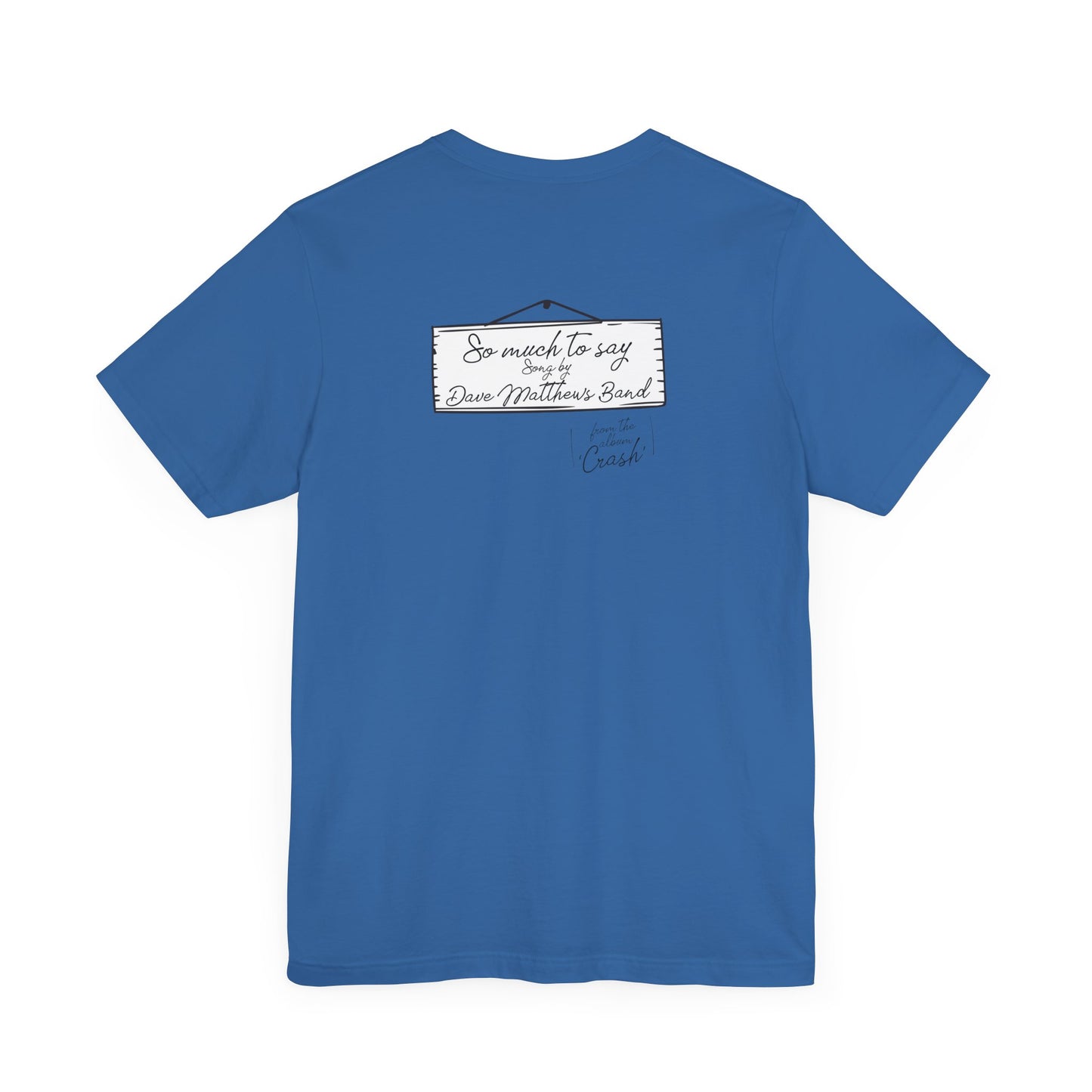 SO MUCH TO SAY - DAVE MATTHEWS BAND (Unisex Jersey Short Sleeve Tee)