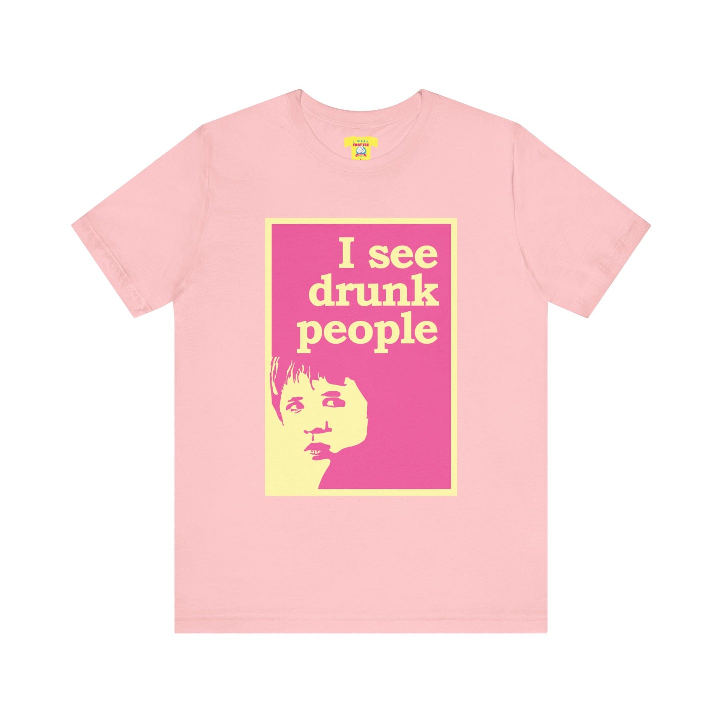 I SEE DRUNK PEOPLE - THE SIXTH SENSE JOKE (Unisex Softstyle T-Shirt)