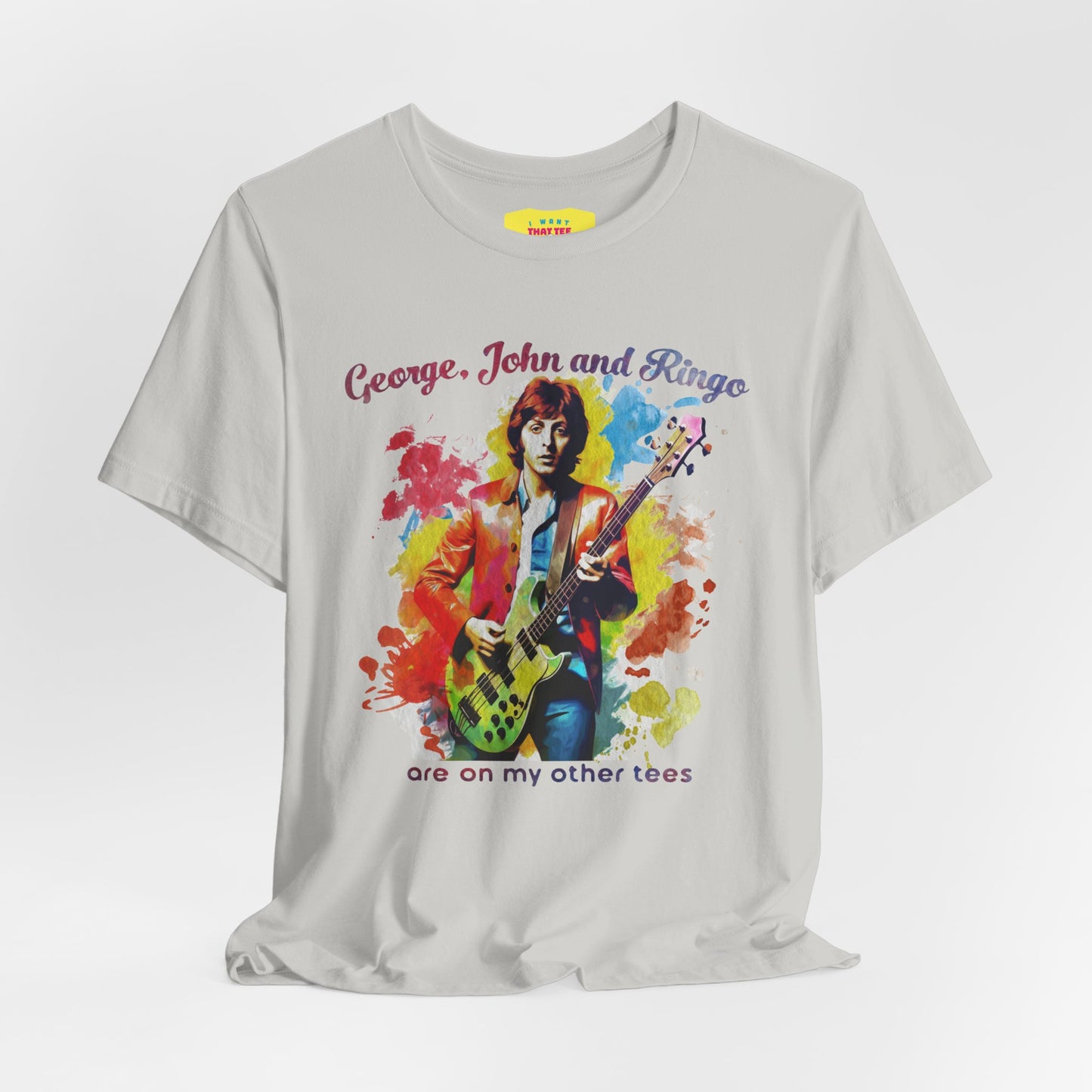 GEORGE, JOHN AND RINGO ARE ON MY OTHER TEES - (Unisex Softstyle T-Shirt)