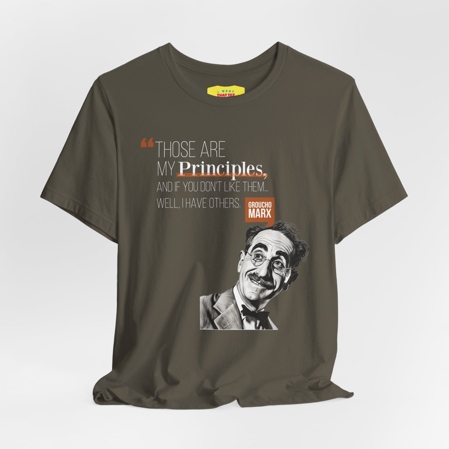 THOSE ARE MY PRINCIPLES - GROUCHO MARX QUOTE (Unisex Jersey Short Sleeve Tee)