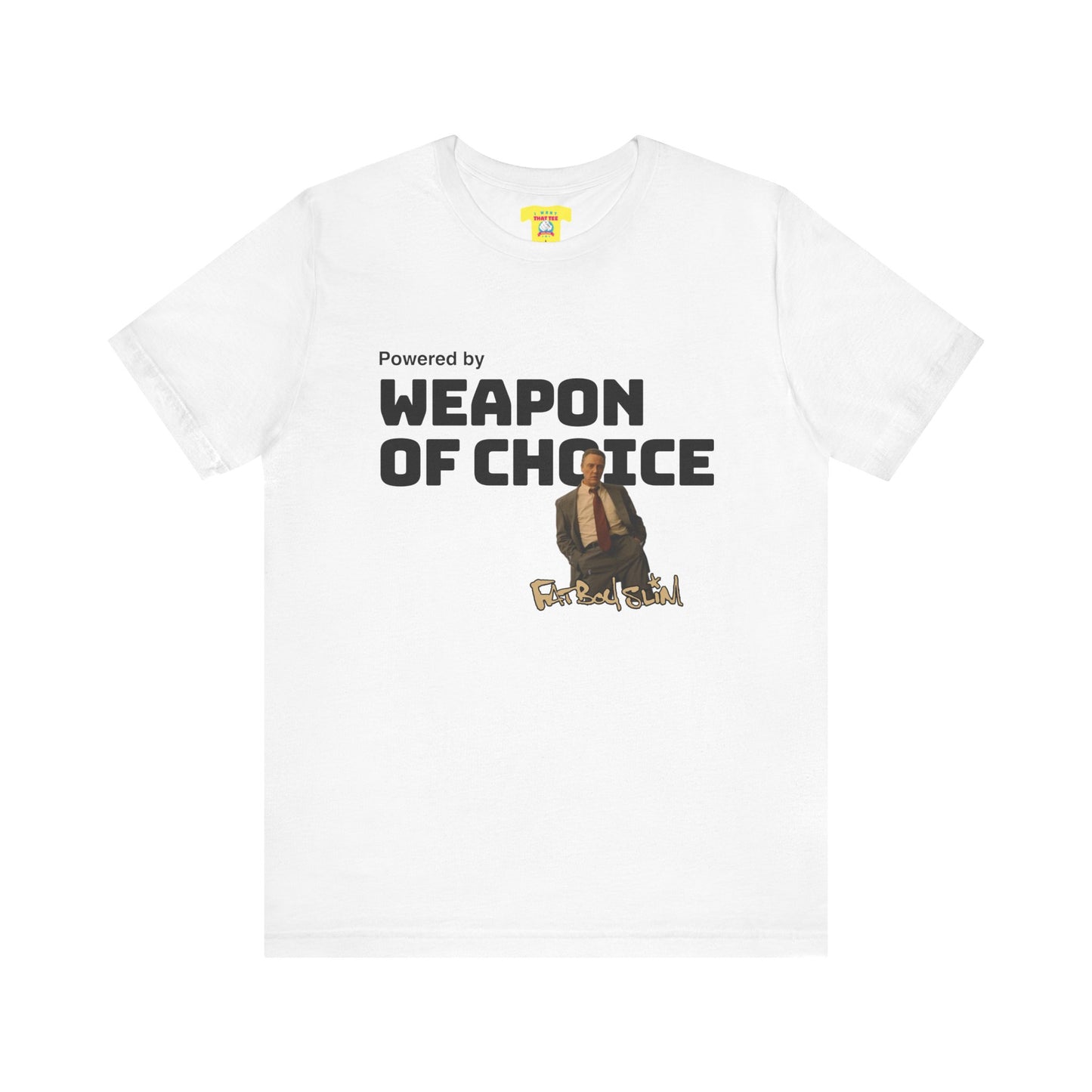 POWERED BY WEAPON OF CHOICE - FATBOY SLIM (Unisex Softstyle T-Shirt)