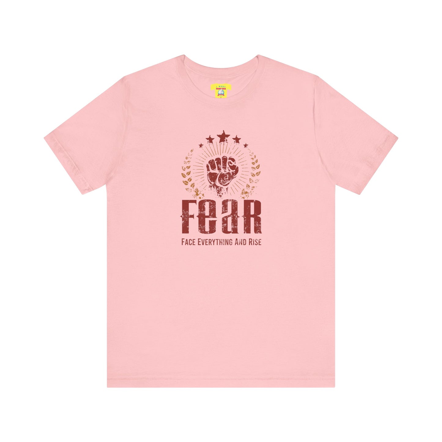 FEAR - FACE EVERYTHING AND RISE (Unisex Jersey Short Sleeve Tee)