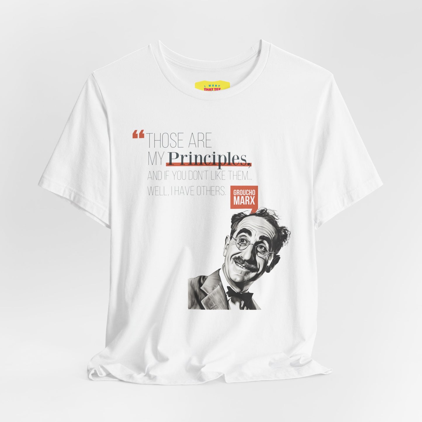 THOSE ARE MY PRINCIPLES - GROUCHO MARX QUOTE (Unisex Jersey Short Sleeve Tee)