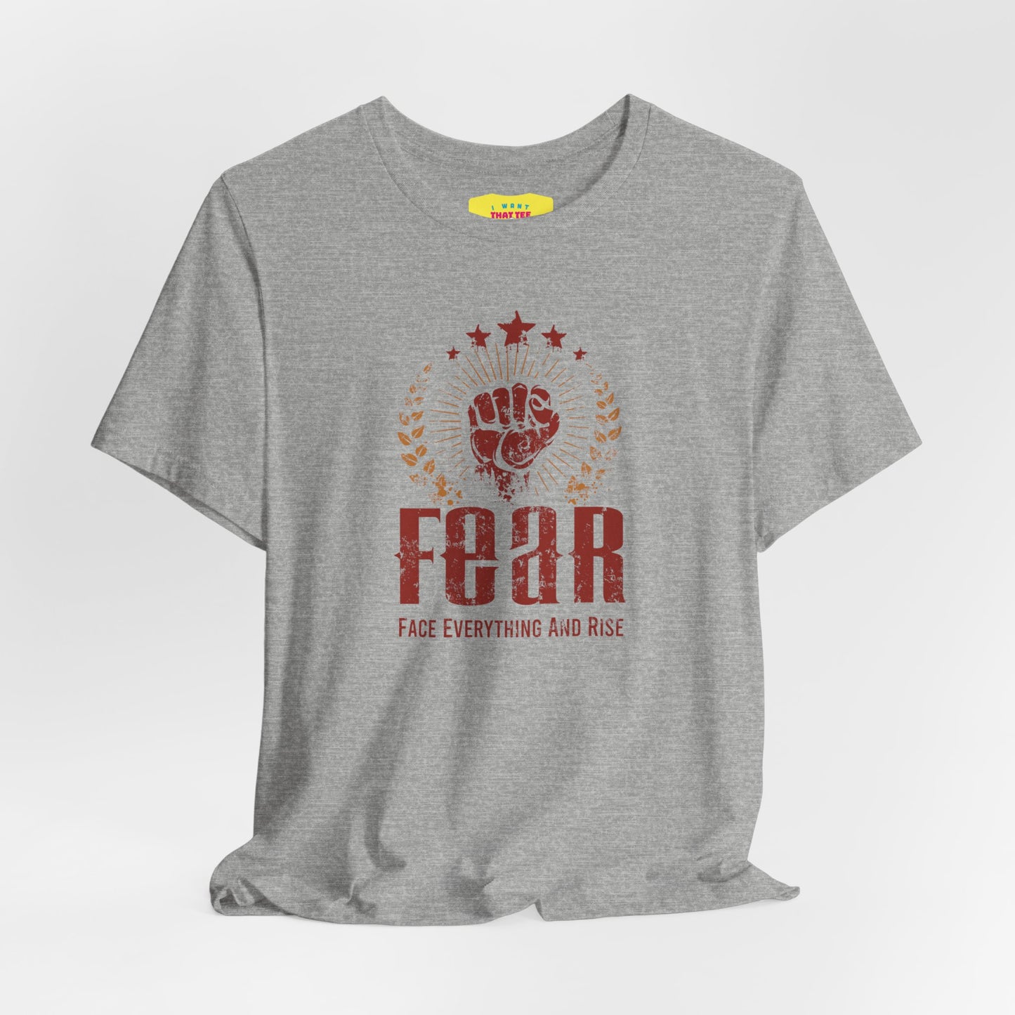 FEAR - FACE EVERYTHING AND RISE (Unisex Jersey Short Sleeve Tee)