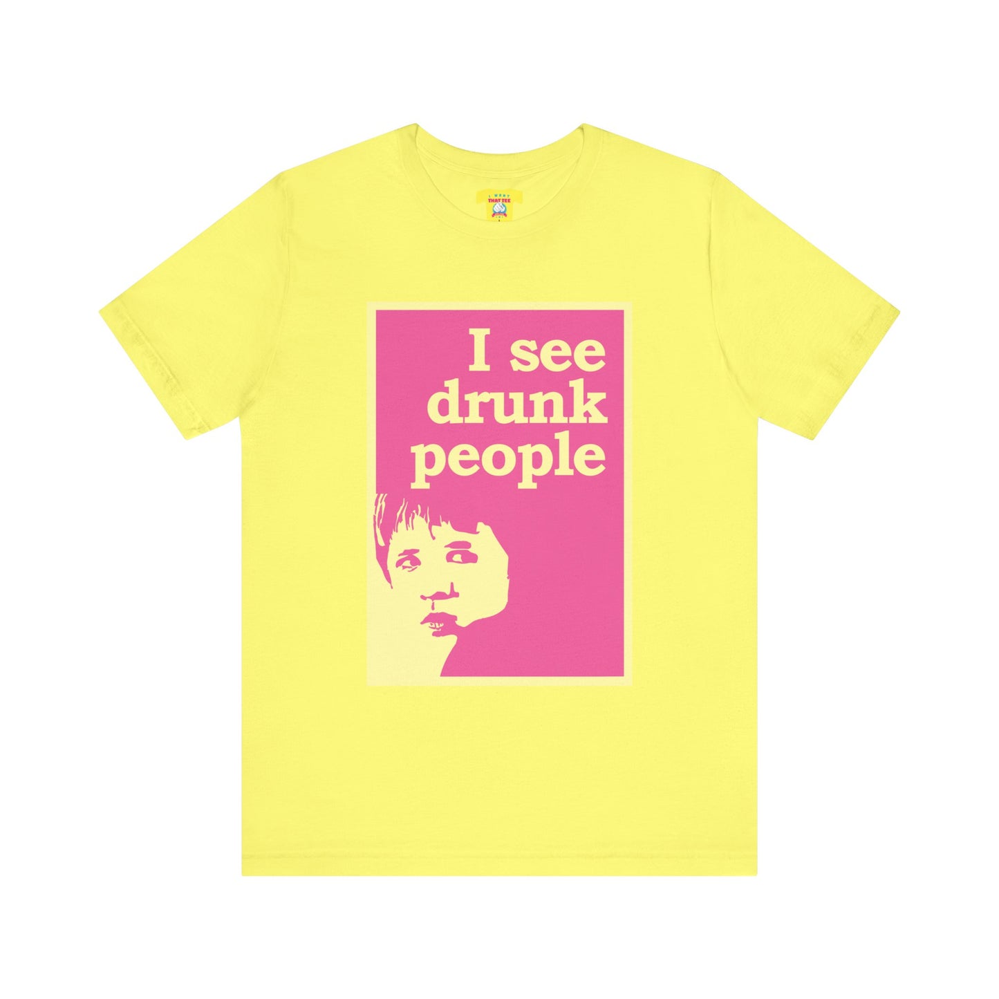 I SEE DRUNK PEOPLE - THE SIXTH SENSE JOKE (Unisex Softstyle T-Shirt)