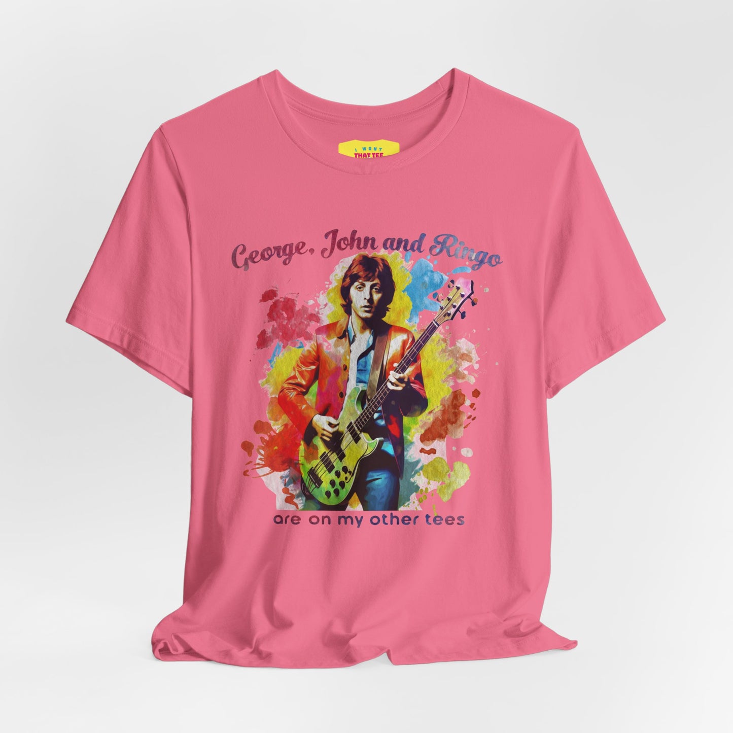 GEORGE, JOHN AND RINGO ARE ON MY OTHER TEES - (Unisex Softstyle T-Shirt)