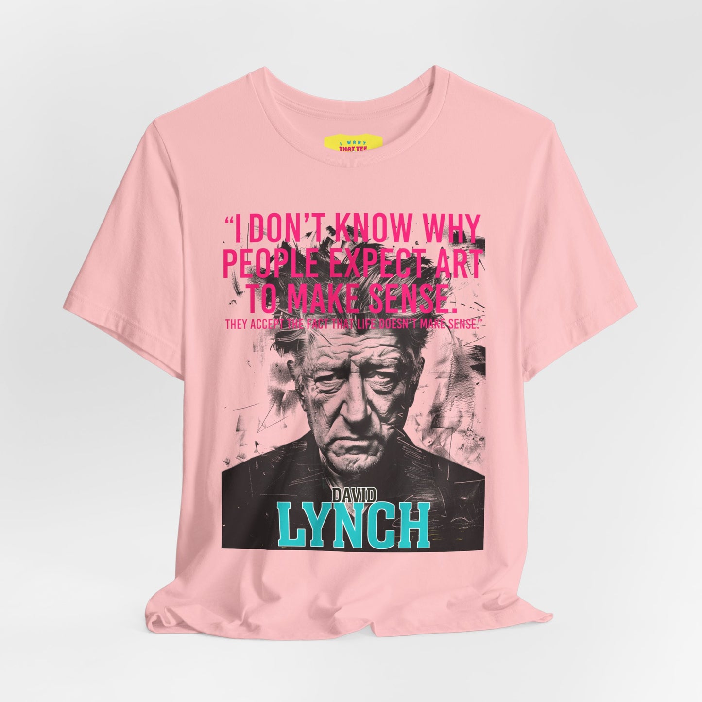 DAVID LYNCH QUOTE (Unisex Jersey Short Sleeve Tee)