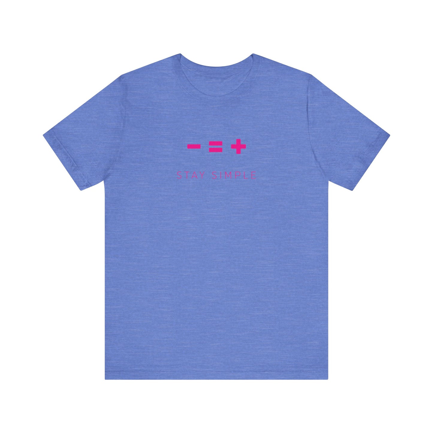 LESS IS MORE - STAY SIMPLE (Unisex Softstyle T-Shirt)