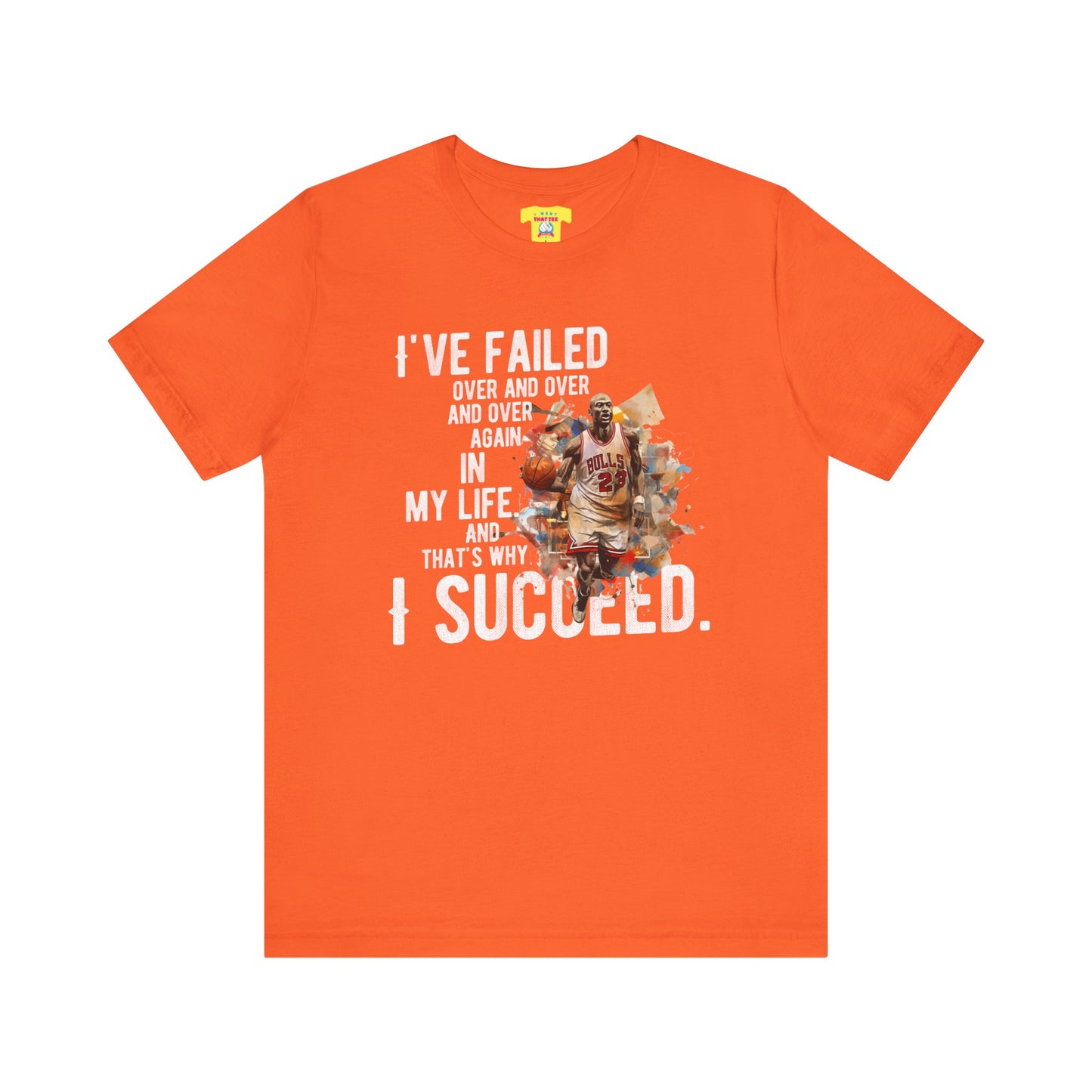 I'VE FAILED/I SUCCEED - MICHAEL JORDAN QUOTE (Unisex Jersey Short Sleeve Tee)