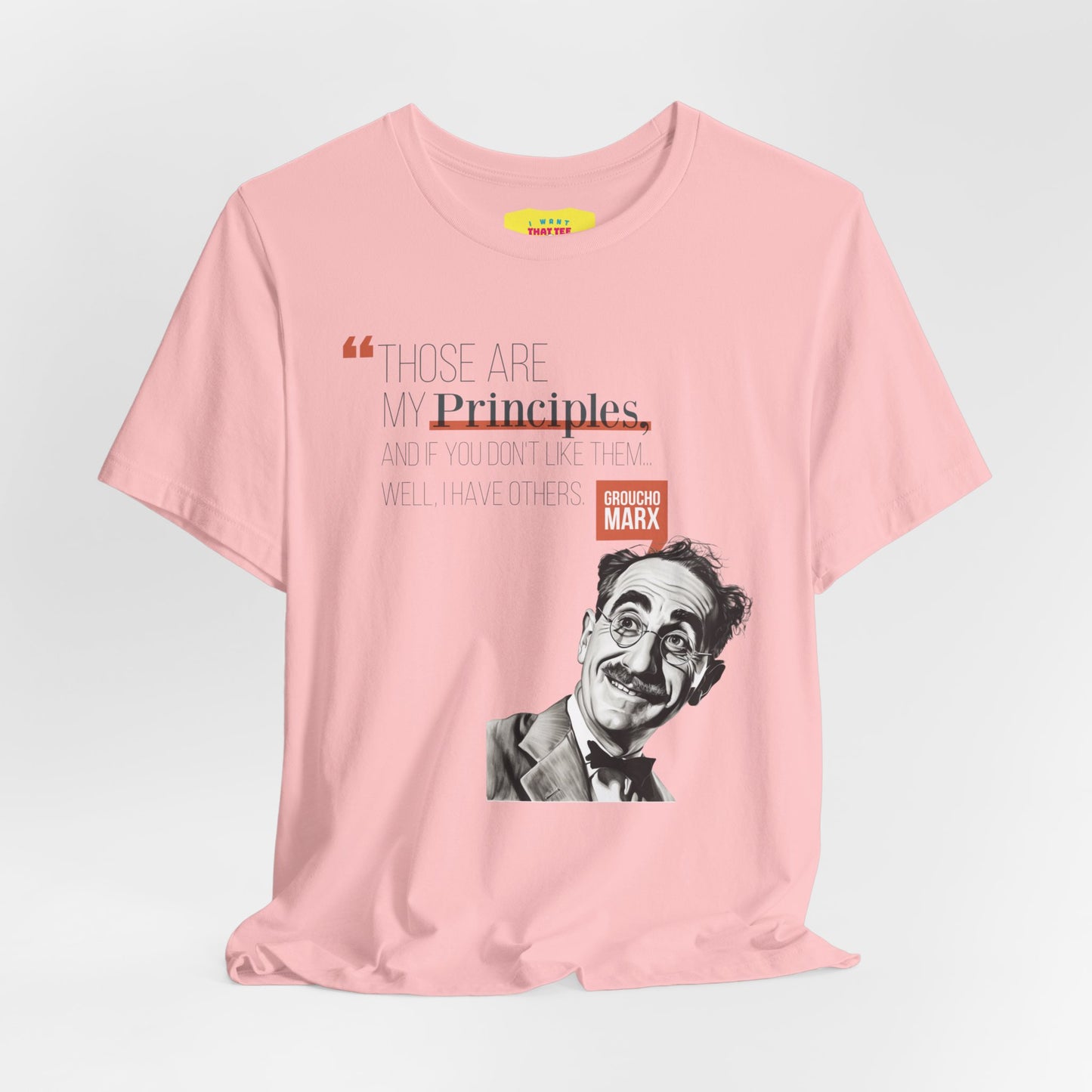 THOSE ARE MY PRINCIPLES - GROUCHO MARX QUOTE (Unisex Jersey Short Sleeve Tee)