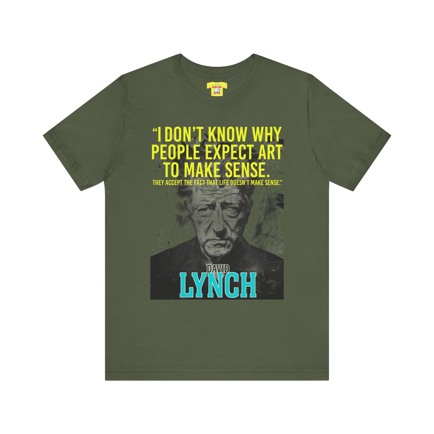 DAVID LYNCH QUOTE (Unisex Jersey Short Sleeve Tee)