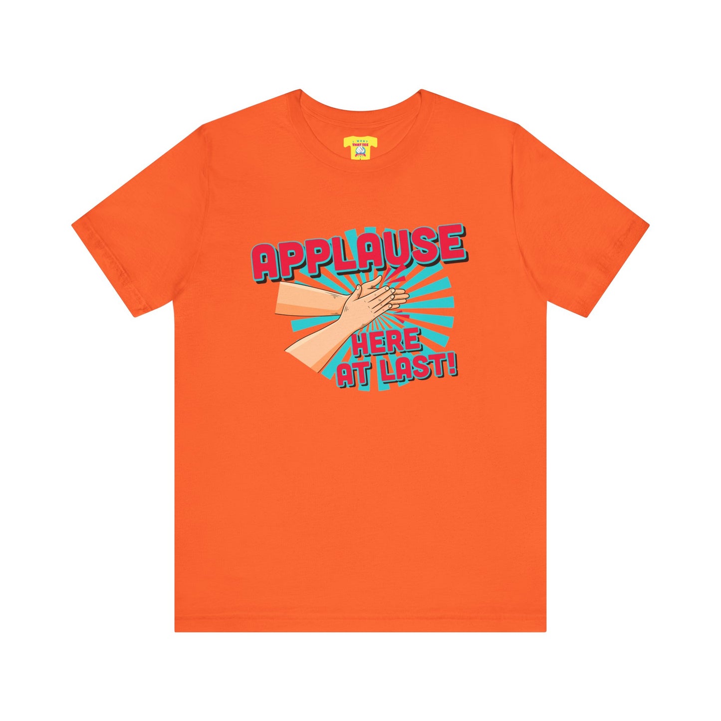 APPLAUSE - HERE AT LAST! (Unisex Softstyle T-Shirt)