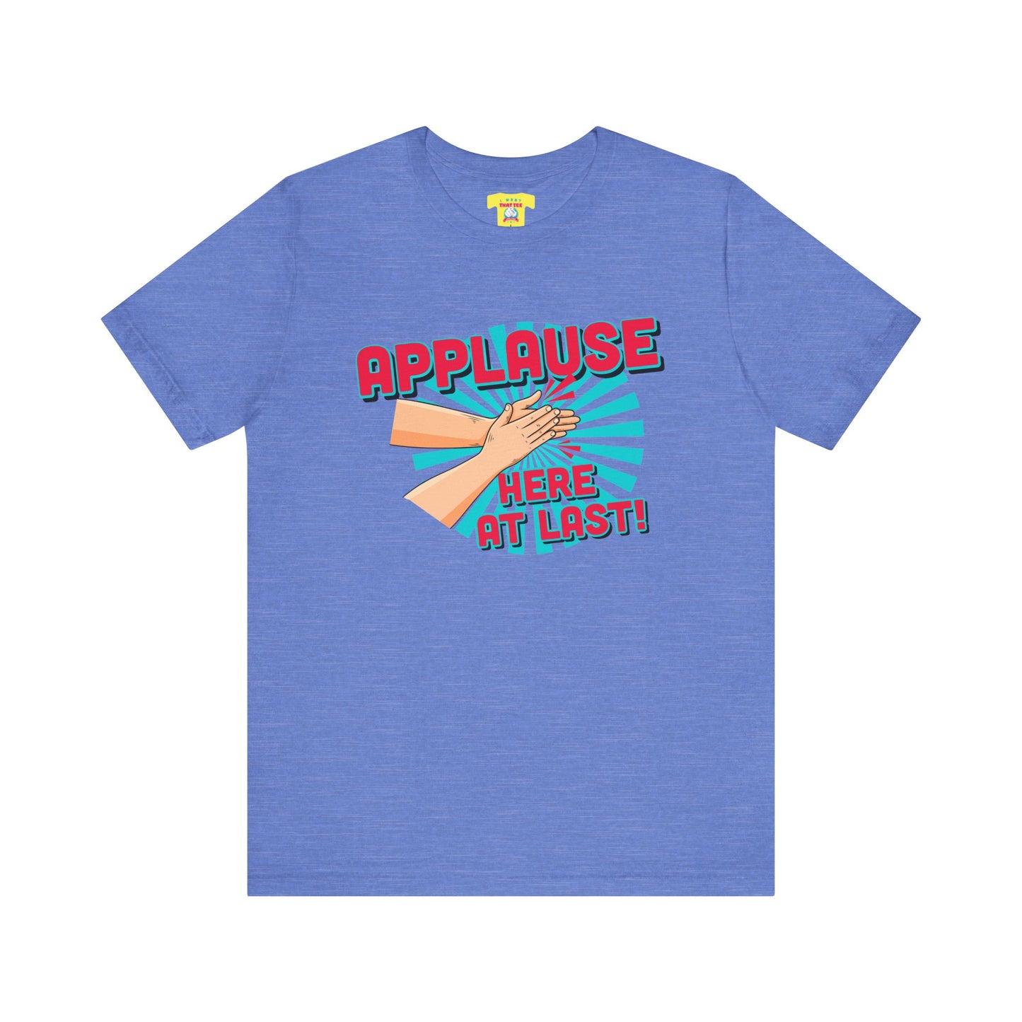 APPLAUSE - HERE AT LAST! (Unisex Softstyle T-Shirt)