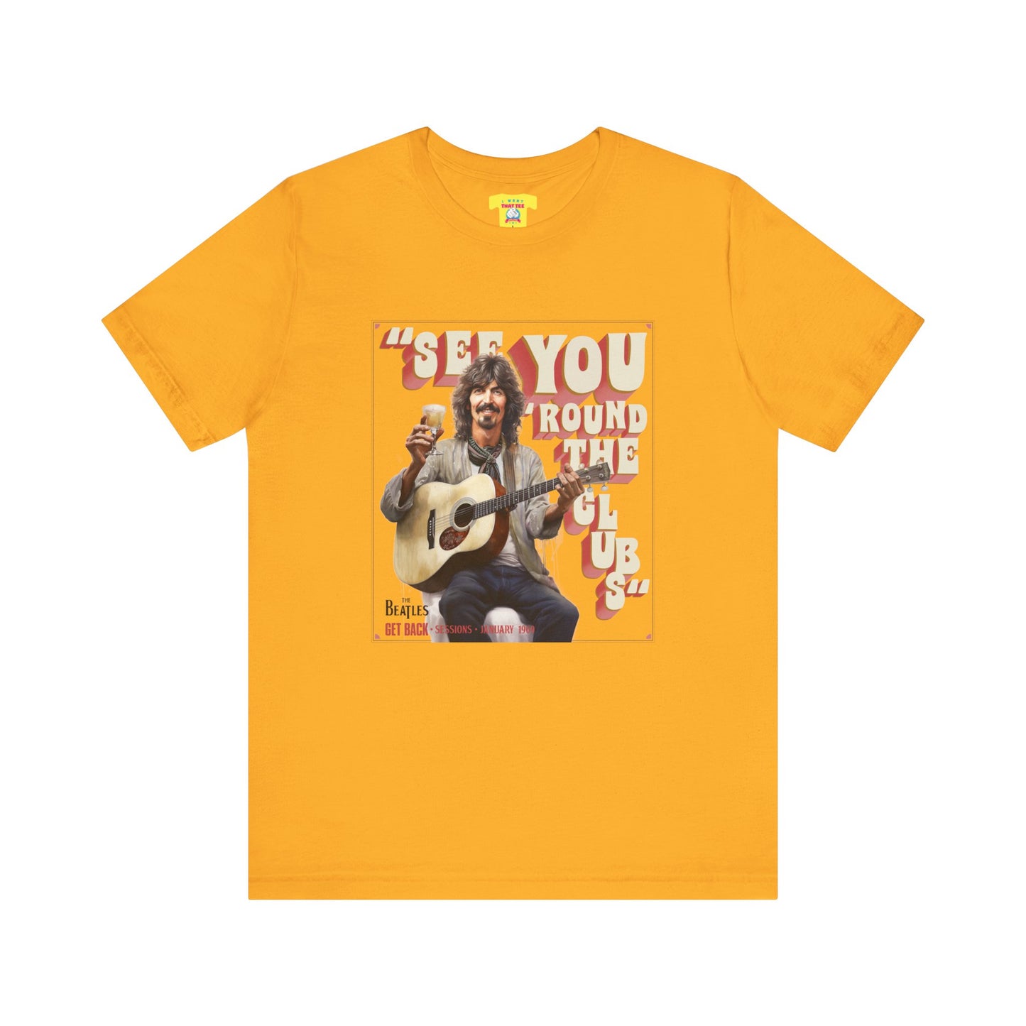 SEE YOU 'ROUND THE CLUBS - GEORGE HARRISON QUOTE (Unisex Softstyle T-Shirt)