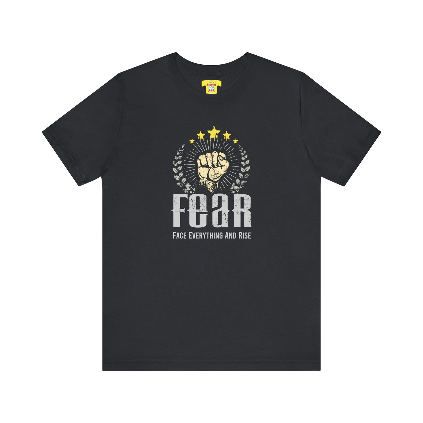 FEAR - FACE EVERYTHING AND RISE (Unisex Jersey Short Sleeve Tee)