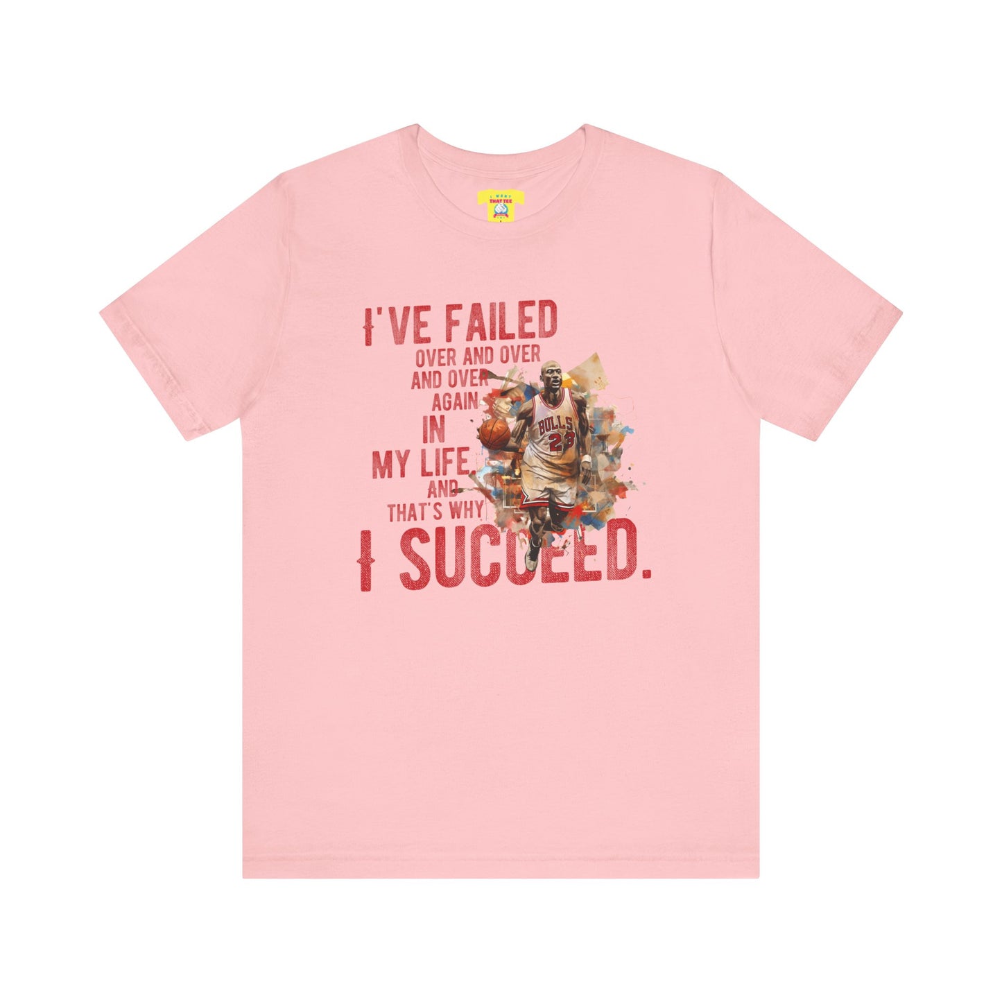 I'VE FAILED/I SUCCEED - MICHAEL JORDAN QUOTE (Unisex Jersey Short Sleeve Tee)