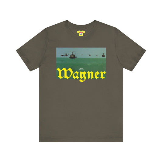 YEAH, I USE WAGNER - APOCALYPSE NOW QUOTE (Unisex Jersey Short Sleeve Tee)