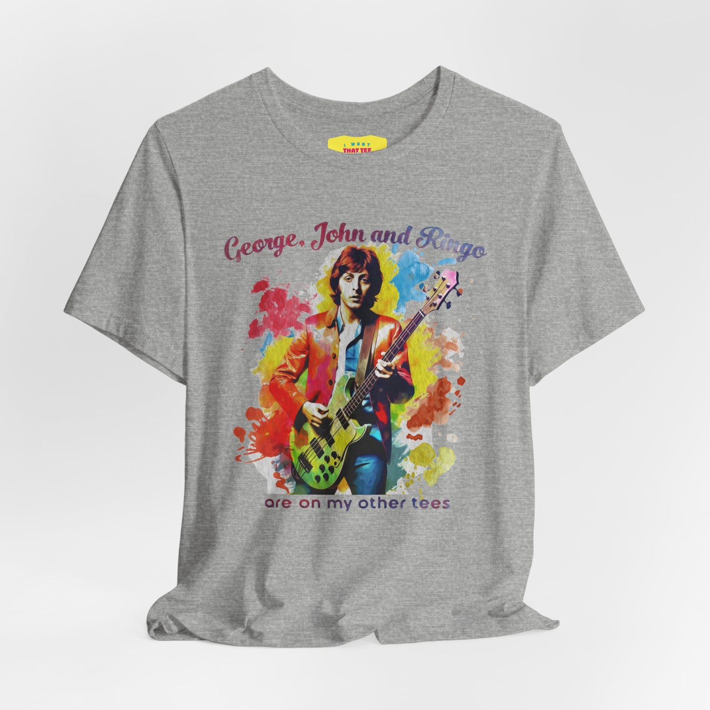 GEORGE, JOHN AND RINGO ARE ON MY OTHER TEES - (Unisex Softstyle T-Shirt)