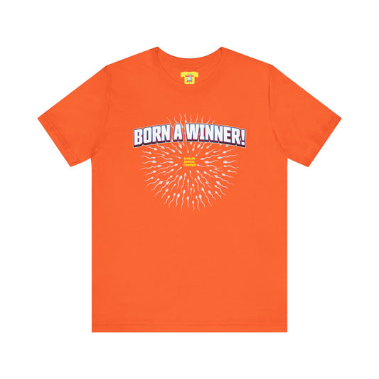 BORN A WINNER - 50 MILLION COMPETED, I TRIUMPHED! (Unisex Jersey Short Sleeve Tee)