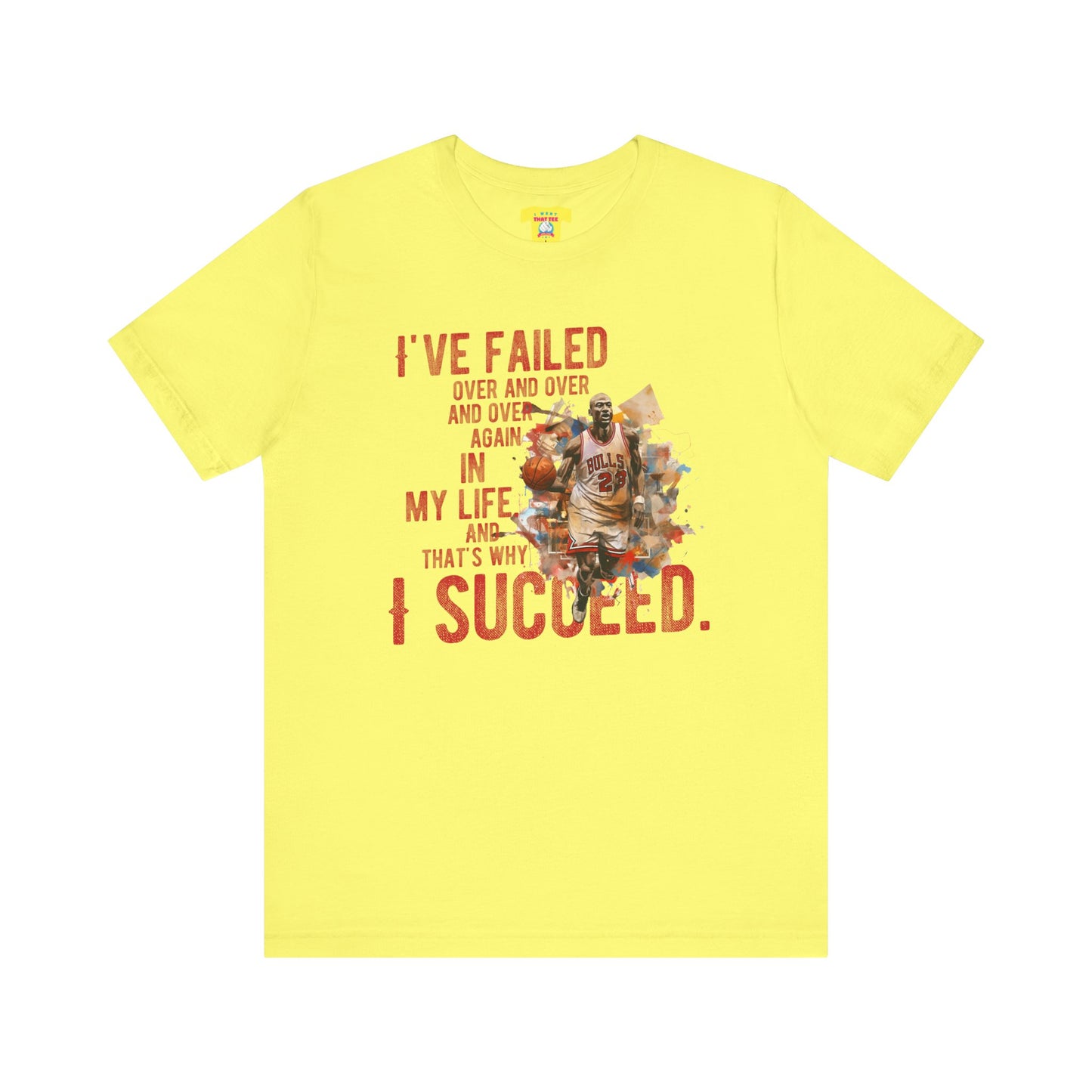 I'VE FAILED/I SUCCEED - MICHAEL JORDAN QUOTE (Unisex Jersey Short Sleeve Tee)