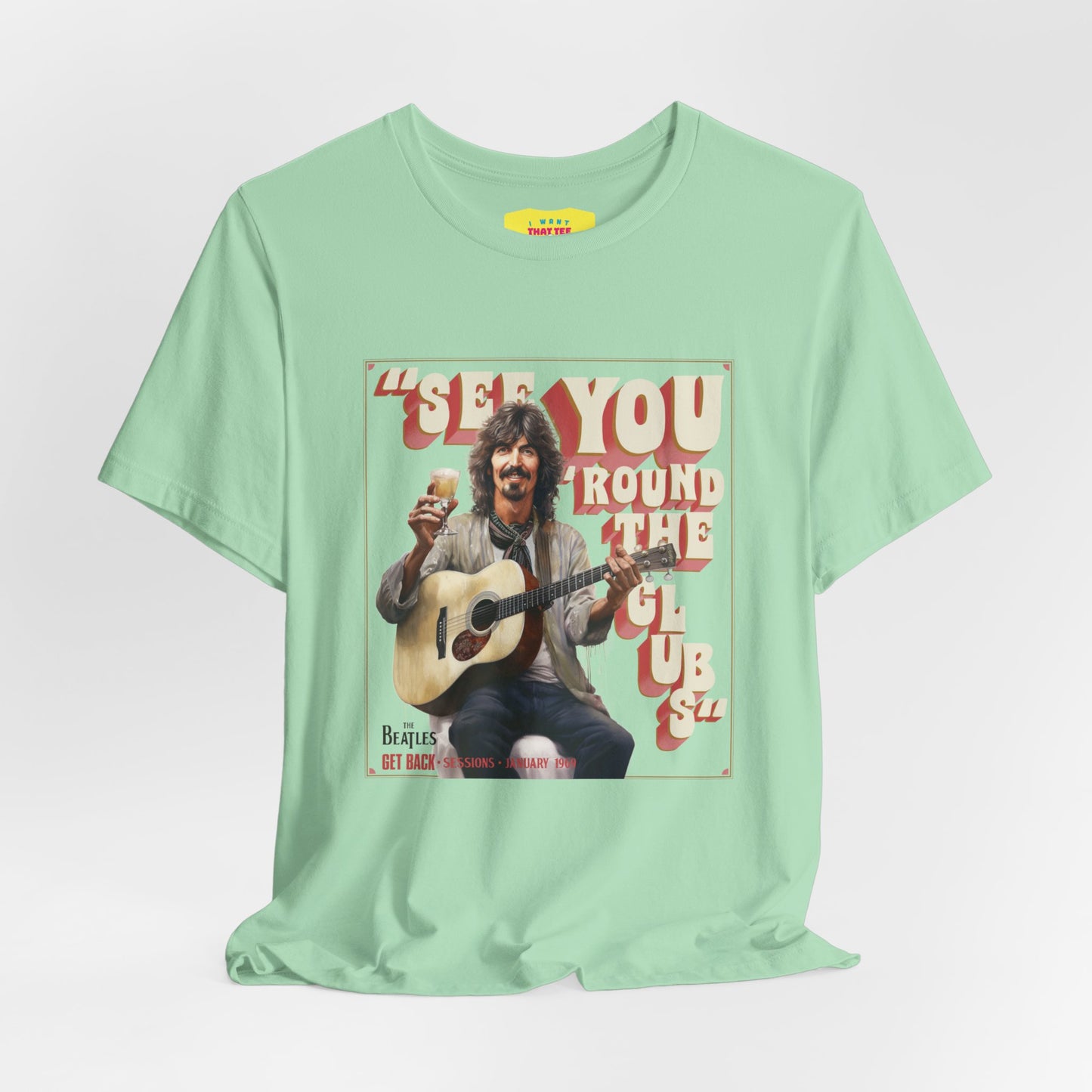 SEE YOU 'ROUND THE CLUBS - GEORGE HARRISON QUOTE (Unisex Softstyle T-Shirt)