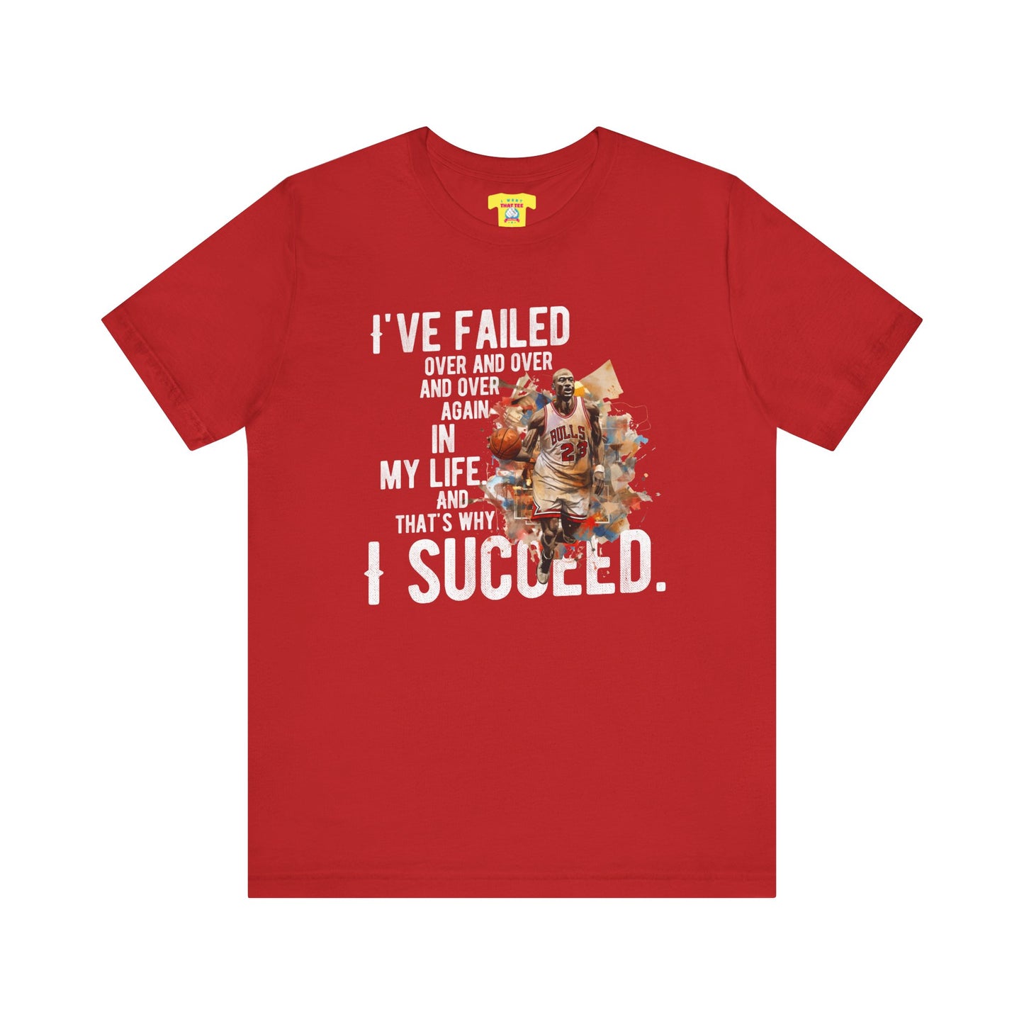 I'VE FAILED/I SUCCEED - MICHAEL JORDAN QUOTE (Unisex Jersey Short Sleeve Tee)