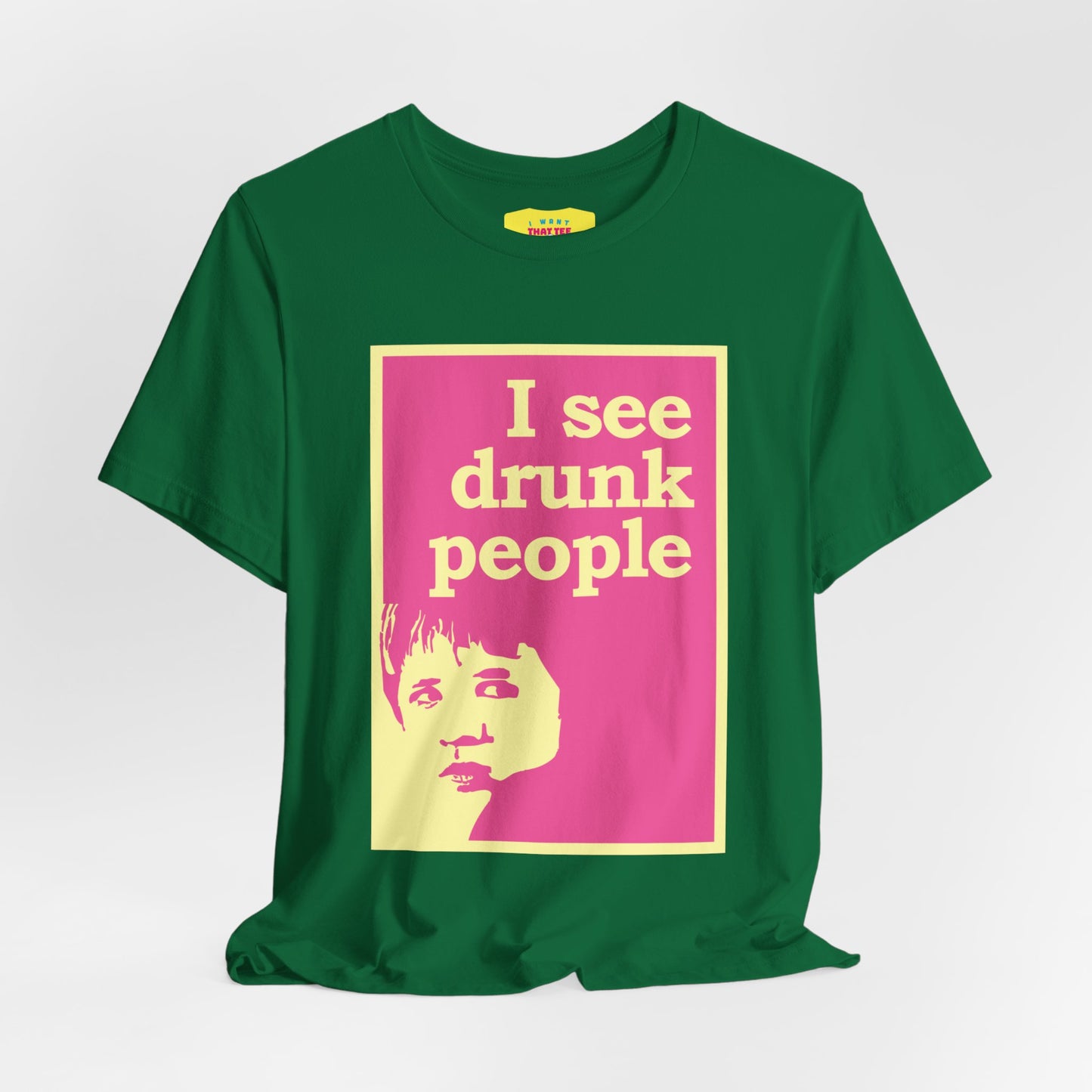 I SEE DRUNK PEOPLE - THE SIXTH SENSE JOKE (Unisex Softstyle T-Shirt)