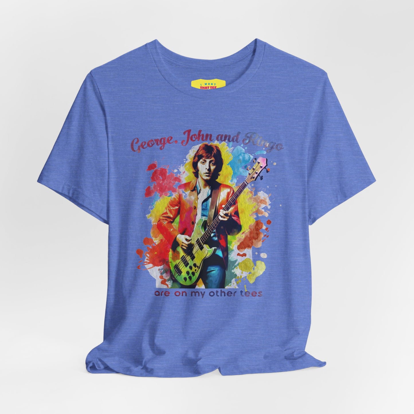 GEORGE, JOHN AND RINGO ARE ON MY OTHER TEES - (Unisex Softstyle T-Shirt)