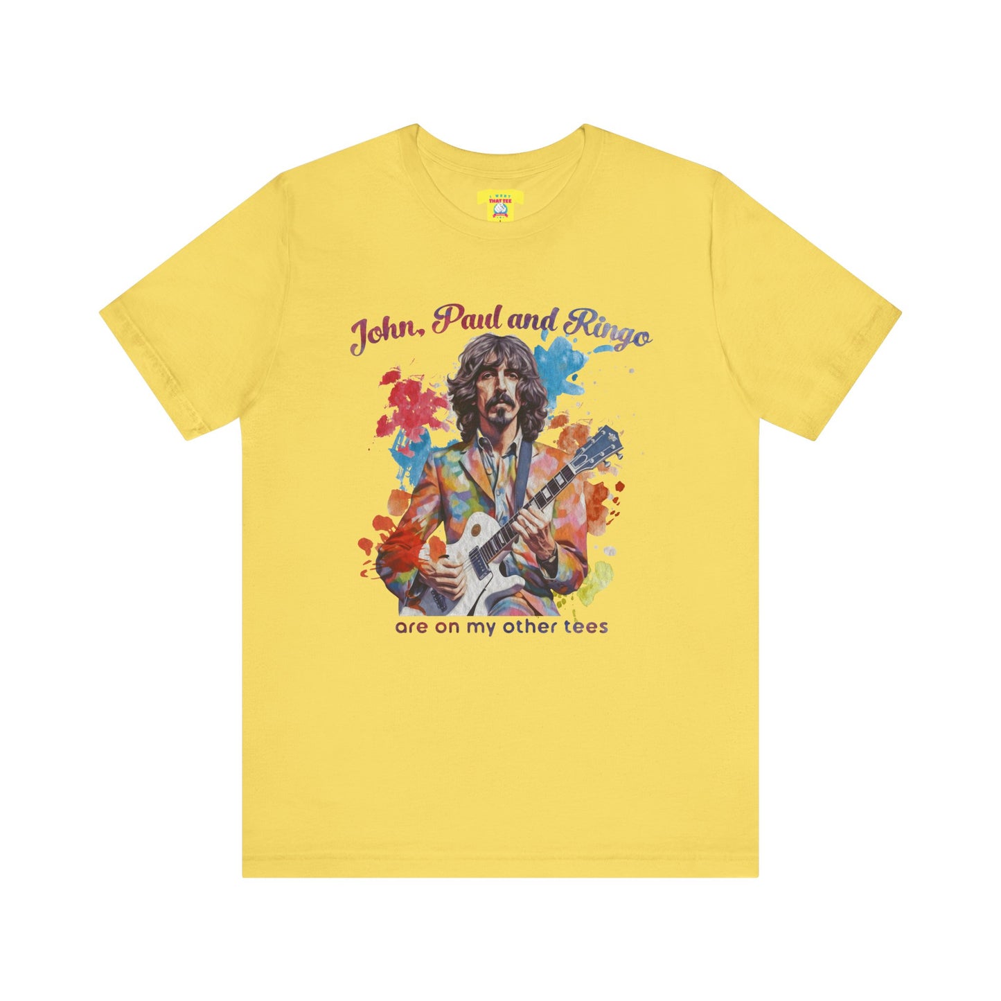 JOHN, PAUL AND RINGO ARE ON MY OTHER TEES - (Unisex Softstyle T-Shirt)