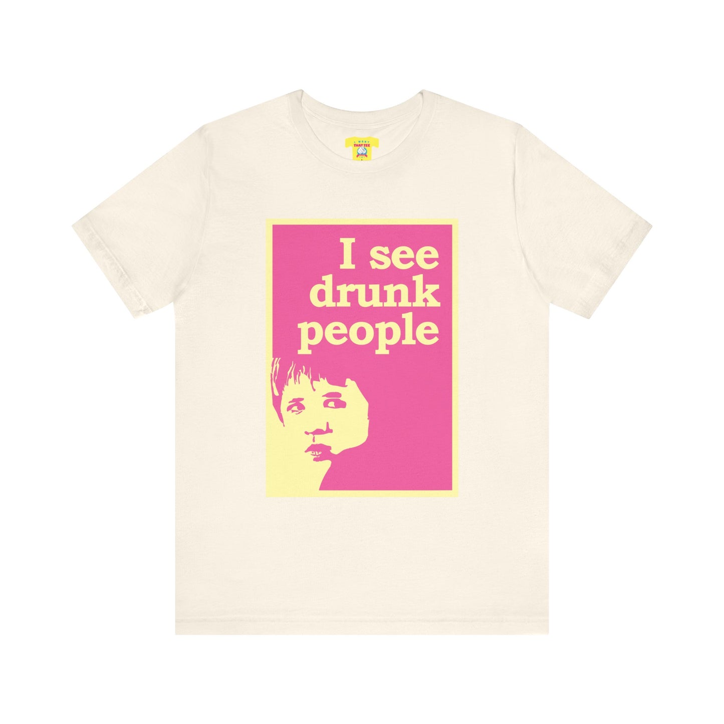 I SEE DRUNK PEOPLE - THE SIXTH SENSE JOKE (Unisex Softstyle T-Shirt)