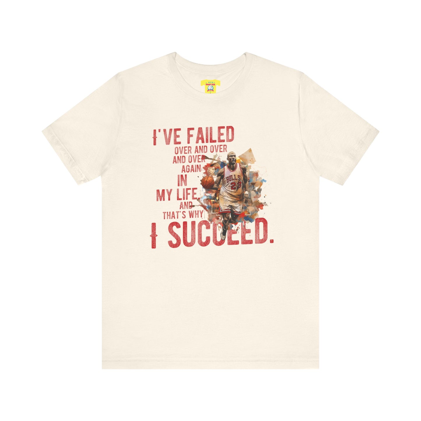 I'VE FAILED/I SUCCEED - MICHAEL JORDAN QUOTE (Unisex Jersey Short Sleeve Tee)