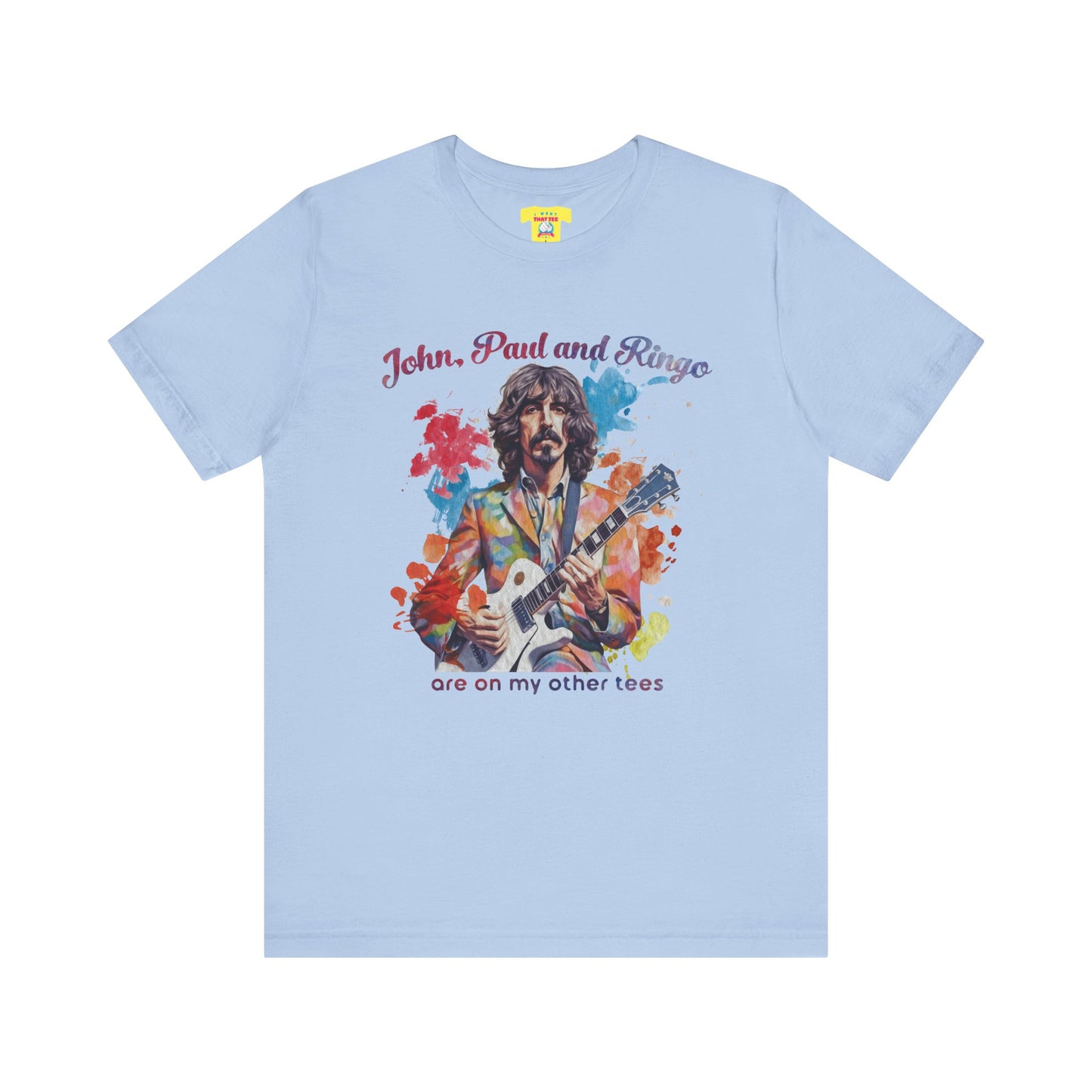 JOHN, PAUL AND RINGO ARE ON MY OTHER TEES - (Unisex Softstyle T-Shirt)