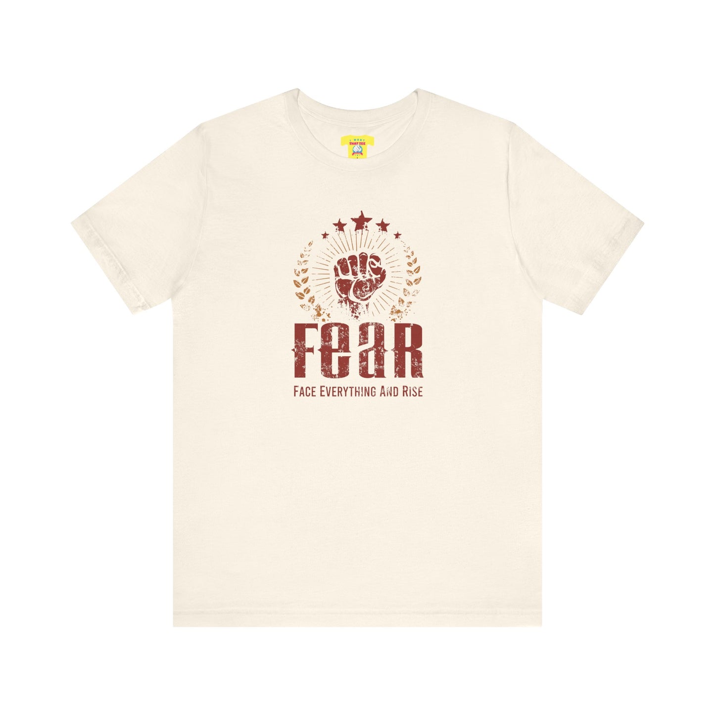 FEAR - FACE EVERYTHING AND RISE (Unisex Jersey Short Sleeve Tee)