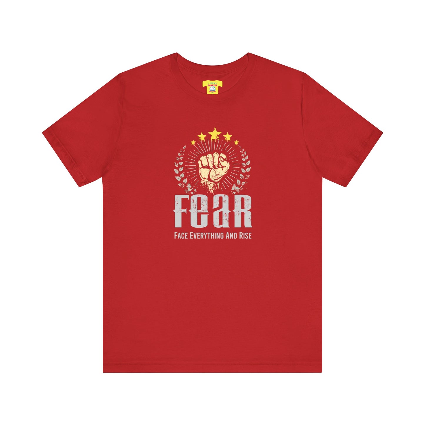 FEAR - FACE EVERYTHING AND RISE (Unisex Jersey Short Sleeve Tee)