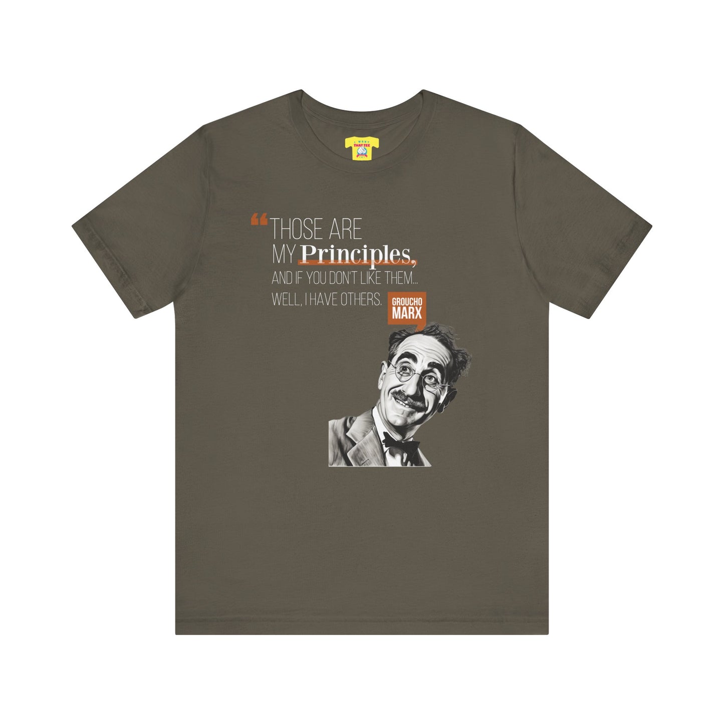 THOSE ARE MY PRINCIPLES - GROUCHO MARX QUOTE (Unisex Jersey Short Sleeve Tee)