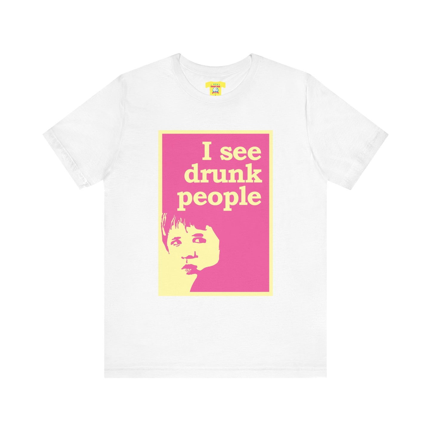 I SEE DRUNK PEOPLE - THE SIXTH SENSE JOKE (Unisex Softstyle T-Shirt)