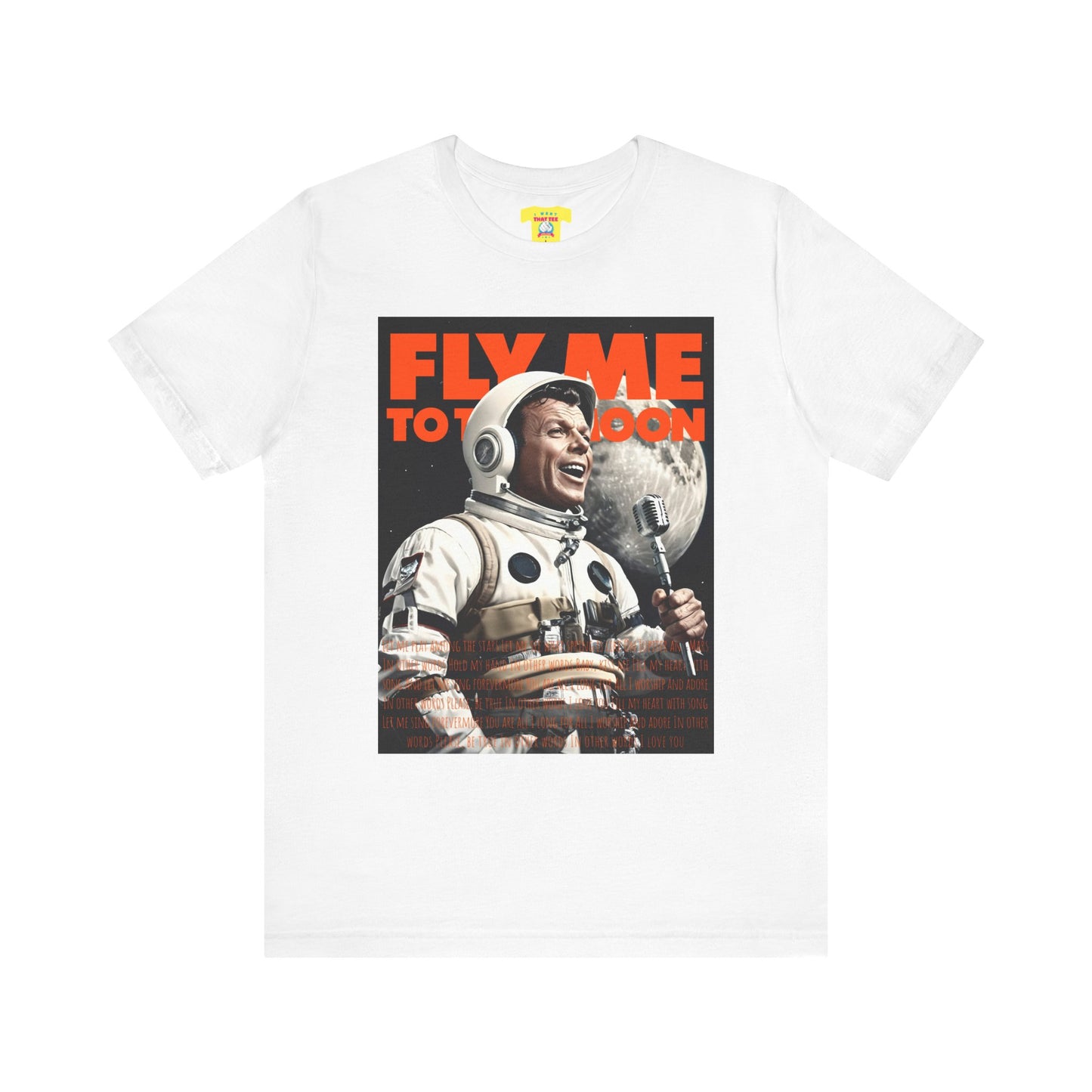 FLY ME TO THE MOON - FRANK SINATRA ASTRONAUT (Unisex Jersey Short Sleeve Tee)