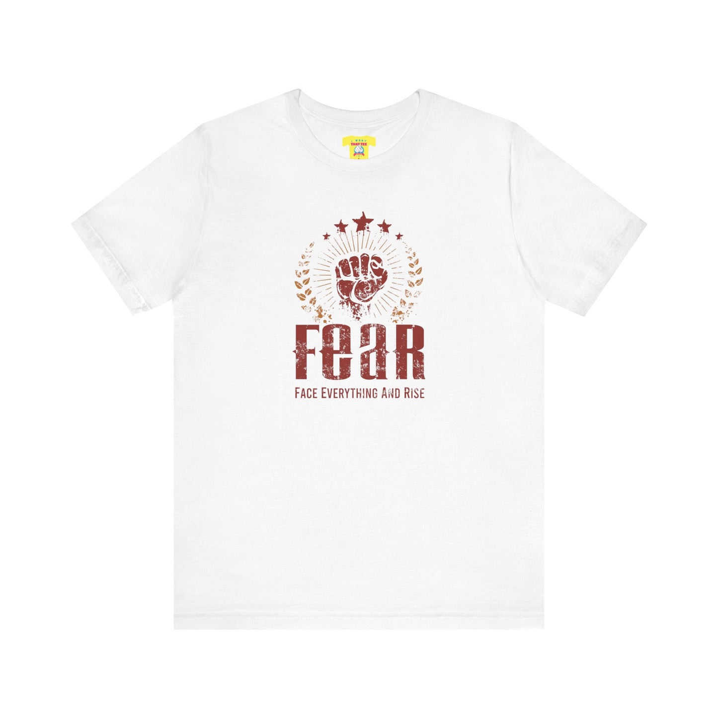 FEAR - FACE EVERYTHING AND RISE (Unisex Jersey Short Sleeve Tee)