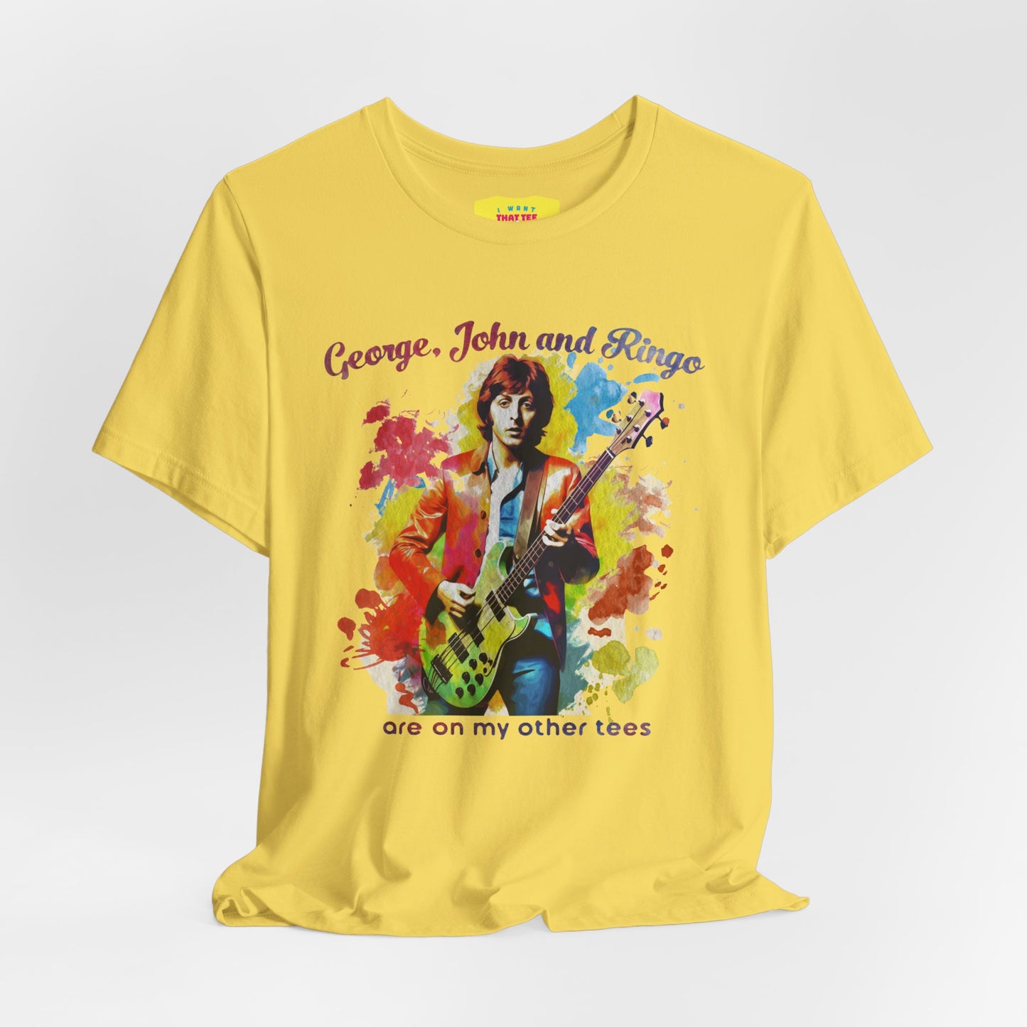 GEORGE, JOHN AND RINGO ARE ON MY OTHER TEES - (Unisex Softstyle T-Shirt)