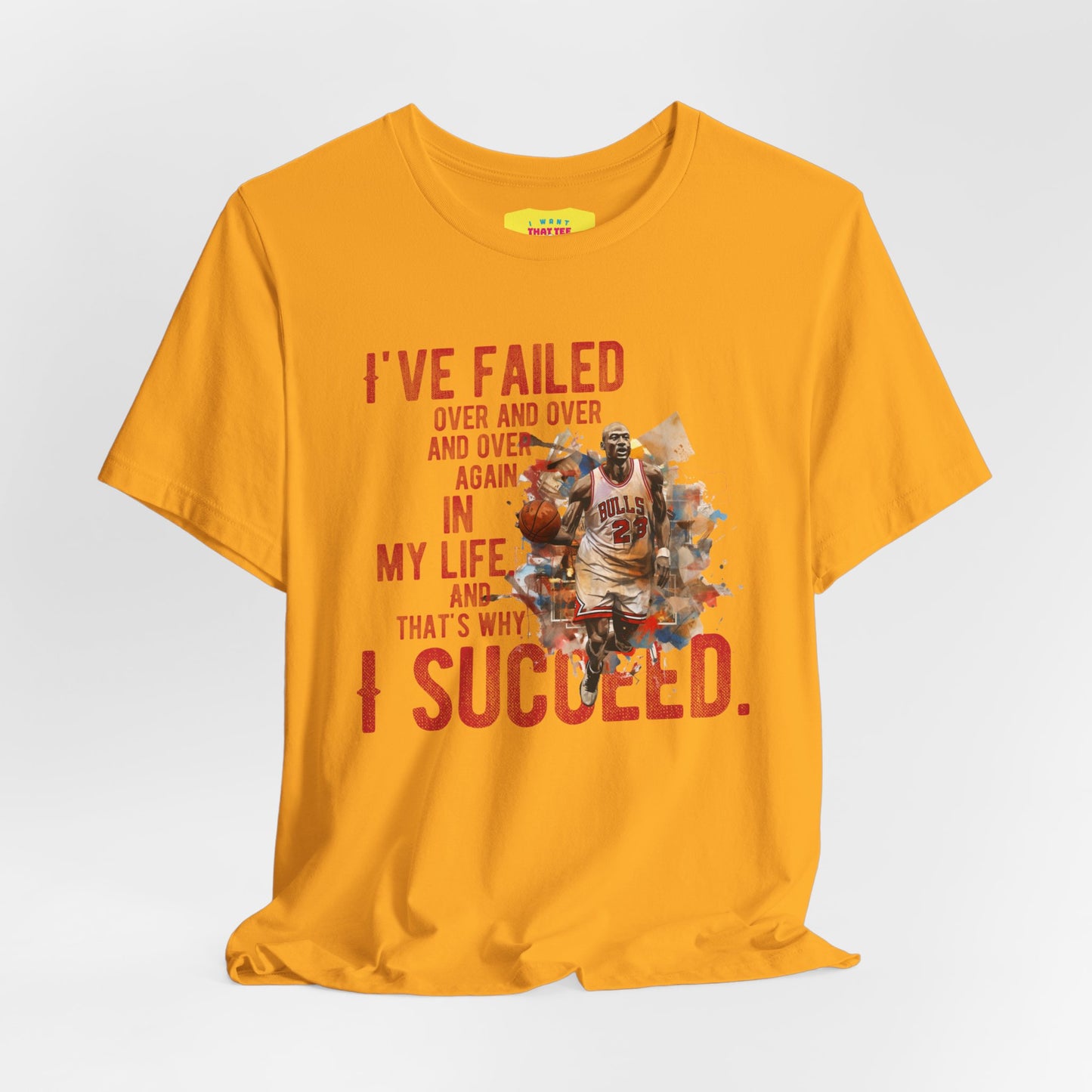 I'VE FAILED/I SUCCEED - MICHAEL JORDAN QUOTE (Unisex Jersey Short Sleeve Tee)