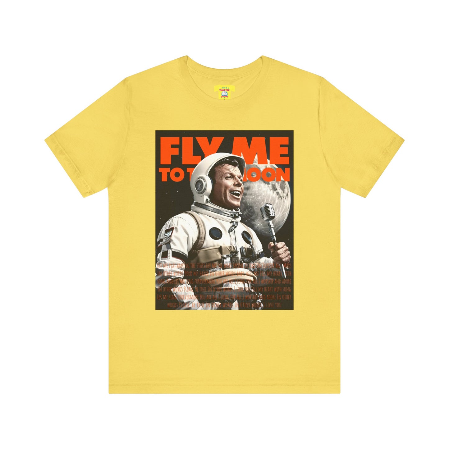 FLY ME TO THE MOON - FRANK SINATRA ASTRONAUT (Unisex Jersey Short Sleeve Tee)